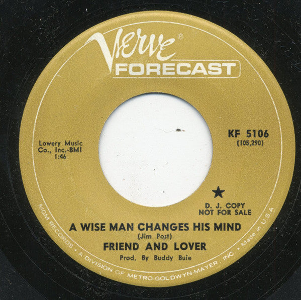 Friend And Lover : A Wise Man Changes His Mind / Ode To A Dandelion (7", Promo)