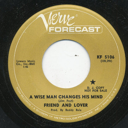 Friend And Lover : A Wise Man Changes His Mind / Ode To A Dandelion (7", Promo)