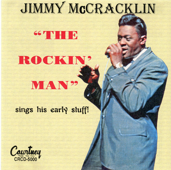 Jimmy McCracklin : "The Rockin' Man" Sings His Early Stuff! (CDr, Comp)