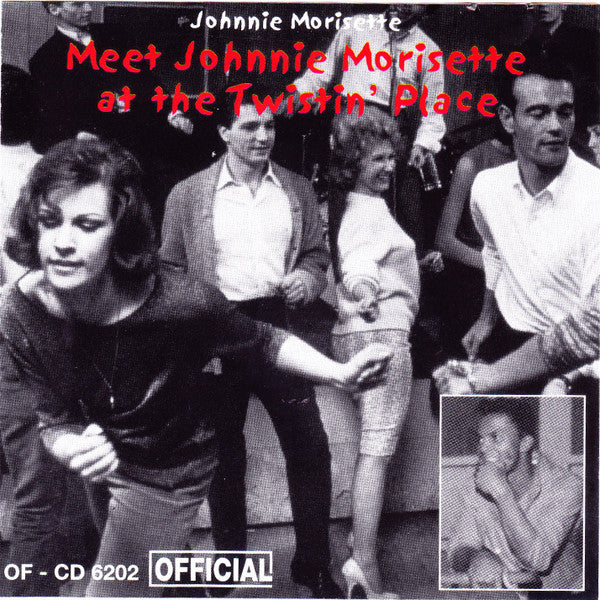 Johnnie Morisette : Meet Johnnie Morisette At The Twistin' Place (CD, Comp)