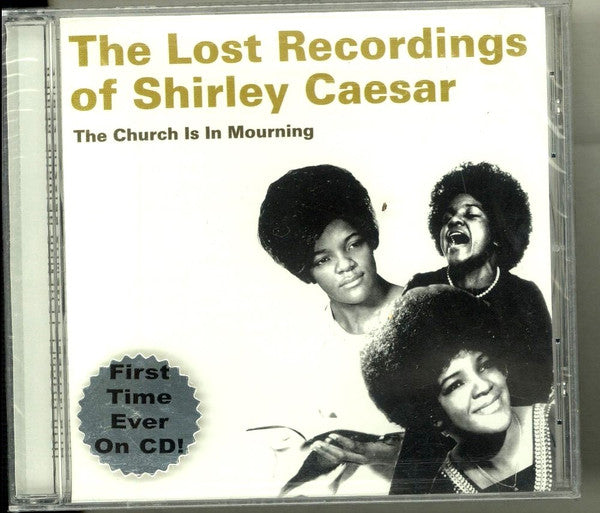 Shirley Caesar : The Church Is In Mourning - The Lost Recordings Of Shirley Caesar (CD, Comp)