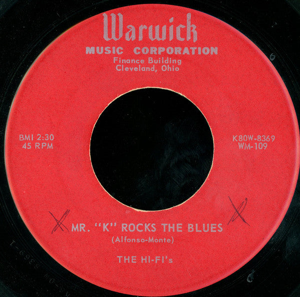 The Hi-Fi's : Mr. "K" Rocks The Blues / Pushin (7")