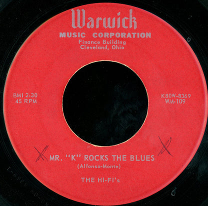 The Hi-Fi's : Mr. "K" Rocks The Blues / Pushin (7")