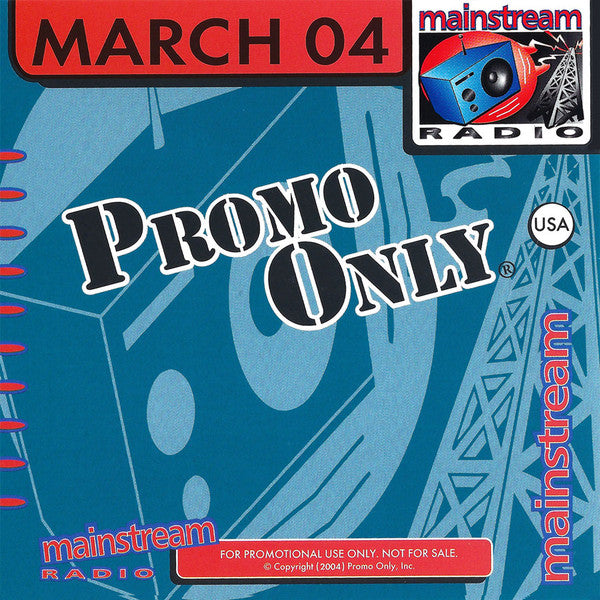 Various : Promo Only - Mainstream Radio - March 04 (CD, Comp, Promo)