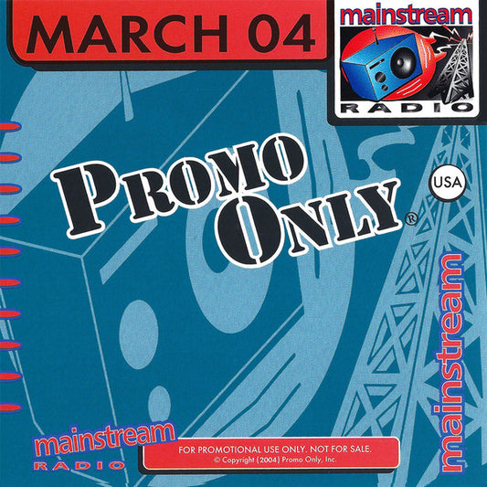 Various : Promo Only - Mainstream Radio - March 04 (CD, Comp, Promo)