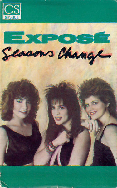 Exposé : Seasons Change (Cass, Single)