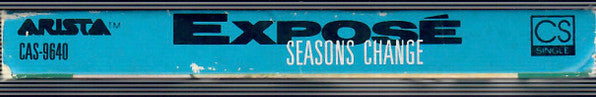 Exposé : Seasons Change (Cass, Single)