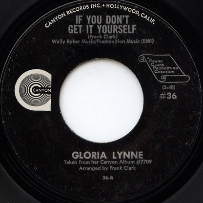 Gloria Lynne : If You Don't Get It Yourself / Love's Finally Found Me (7", Single)