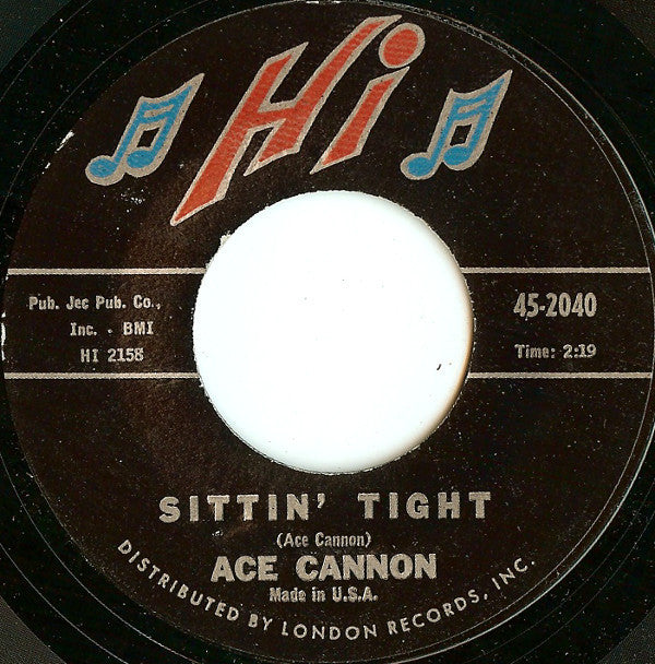 Ace Cannon : Tuff / Sittin' Tight (7", Single, Styrene)