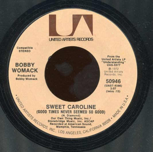 Bobby Womack : Sweet Caroline (Good Times Never Seemed So Good) (7", Styrene, Ter)