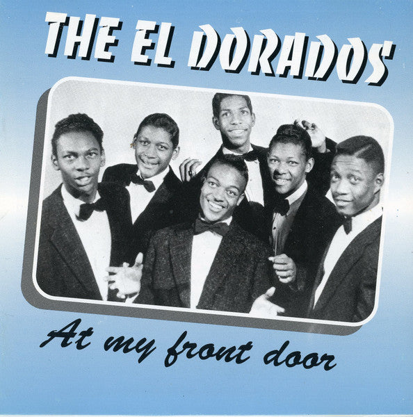 The El Dorados : At My Front Door (CD, Comp)