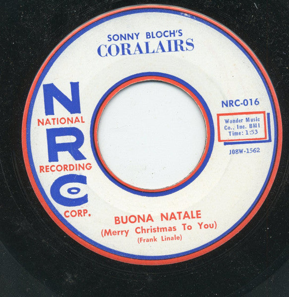 Sonny Bloch's Coralairs : Buona Natale (Merry Christmas To You) / One, Two, Three (7", Single)