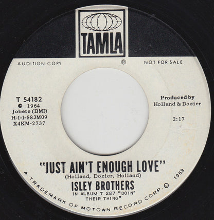 The Isley Brothers : Just Ain't Enough Love / Take Some Time Out For Love (7", Promo)