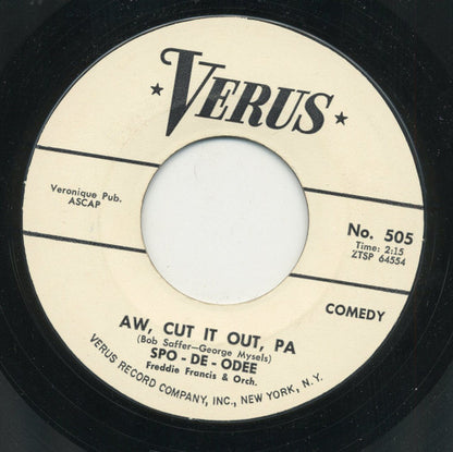 Spo-De-Odee : Crashing the Party / Aw, Cut It Out, Pa (7", Styrene)