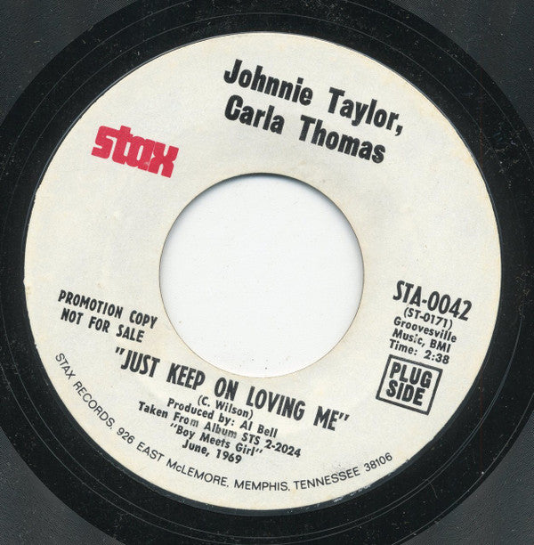 Johnnie Taylor, Carla Thomas : Just Keep On Loving Me / My Life (7", Single, Promo, Styrene)