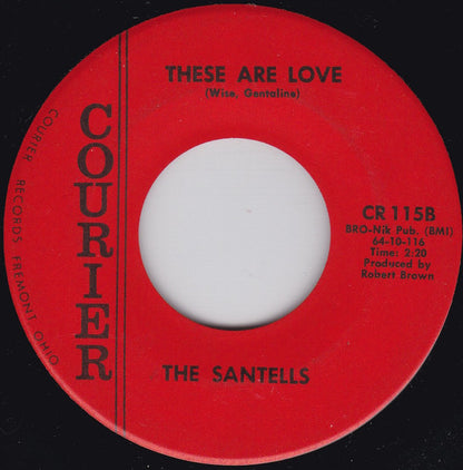 The Santells : So Fine / These Are Love (7", Single, Mono)
