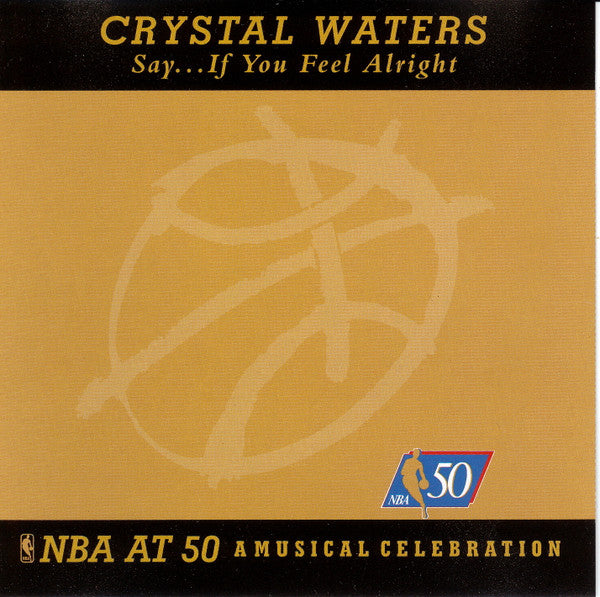Crystal Waters : Say...If You Feel Alright (CD, Single)