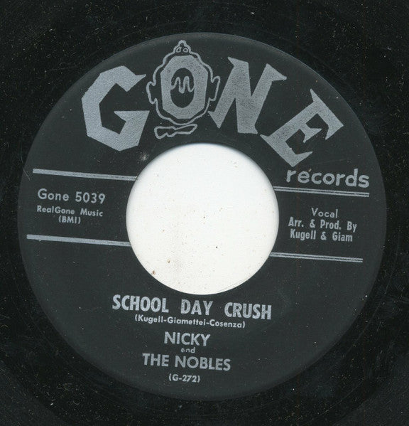 Nicky & The Nobles : School Day Crush (7")