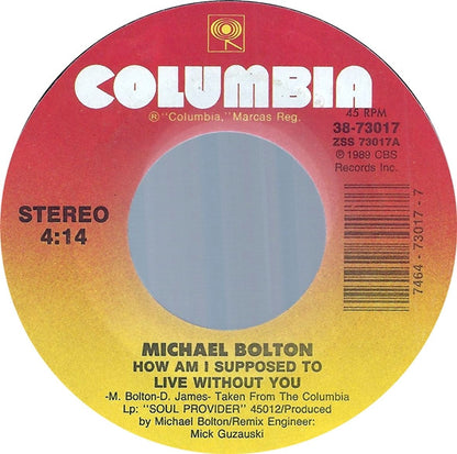 Michael Bolton : How Am I Supposed To Live Without You / Forever Eyes (7", Single, Styrene, Car)
