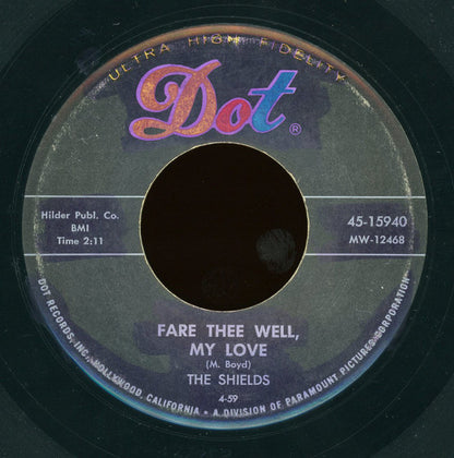 The Shields : Play The Game Fair / Fare Thee Well, My Love (7", Mon)