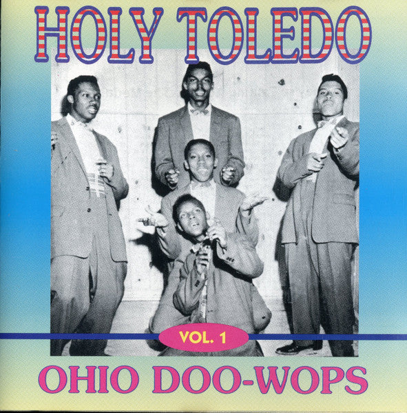 Various : Holy Toledo / Ohio Doo-Wops Vol. 1 (CD, Comp)