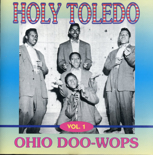 Various : Holy Toledo / Ohio Doo-Wops Vol. 1 (CD, Comp)