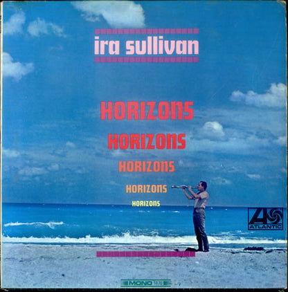 Ira Sullivan : Horizons (LP, Mono)