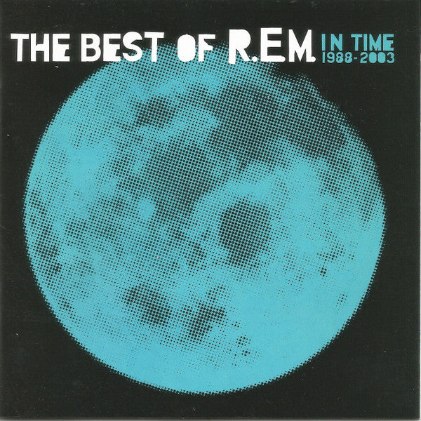 R.E.M. : In Time: The Best Of R.E.M. 1988-2003 (CD, Comp, RE, Cin)