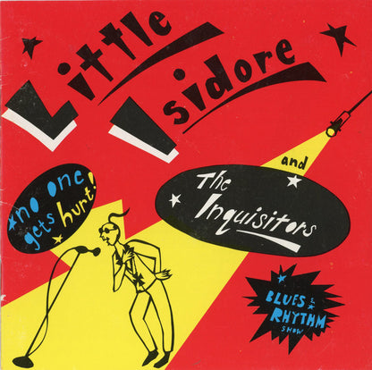 Little Isidore And The Inquisitors : No One Gets Hurt! (CD, Album)