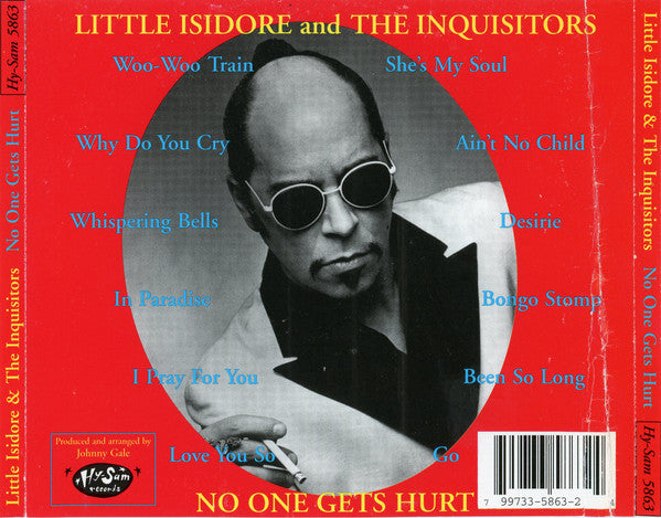 Little Isidore And The Inquisitors : No One Gets Hurt! (CD, Album)