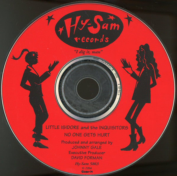 Little Isidore And The Inquisitors : No One Gets Hurt! (CD, Album)