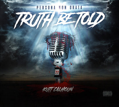 Kutt Calhoun : Persona Non Grata: Truth Be Told (CD, Album)