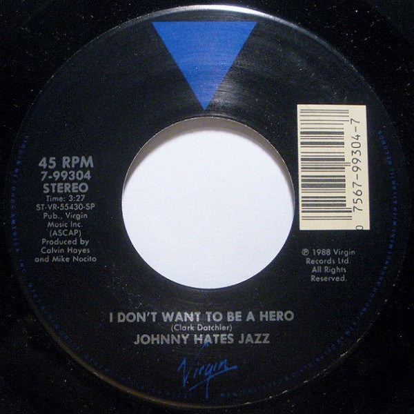 Johnny Hates Jazz : I Don't Want To Be A Hero (7", Single)