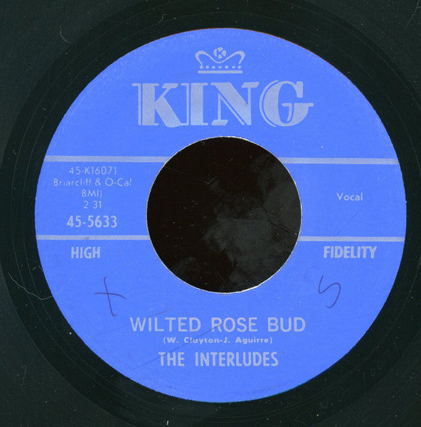 The Interludes (4) : Darling, I'll Be True / Wilted Rose Bud (7", Unofficial)