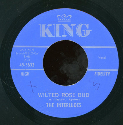 The Interludes (4) : Darling, I'll Be True / Wilted Rose Bud (7", Unofficial)