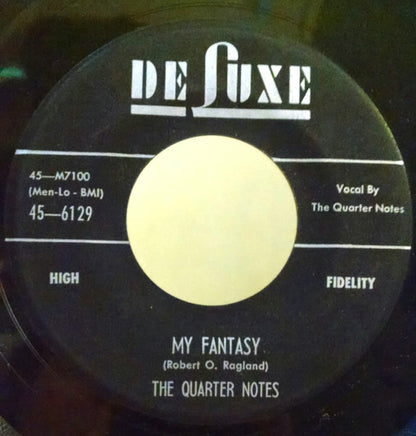 The Quarter Notes : My Fantasy (7")