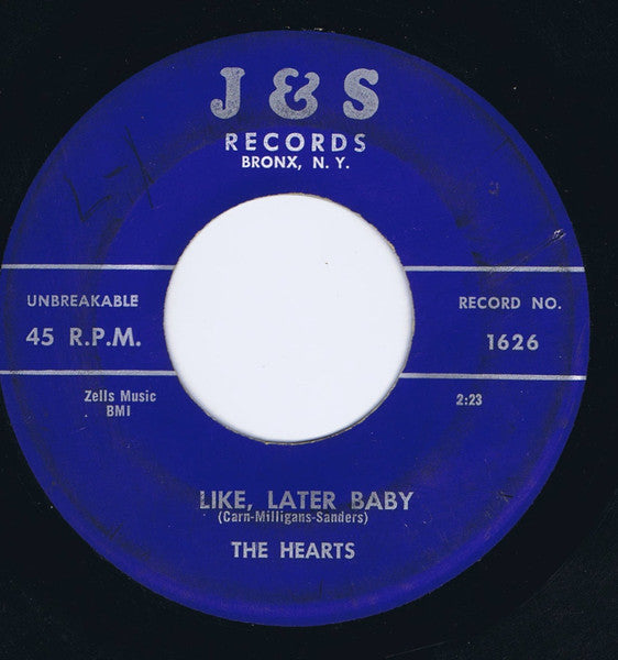 The Hearts : Like, Later Baby / I Want Your Love Tonite (7")