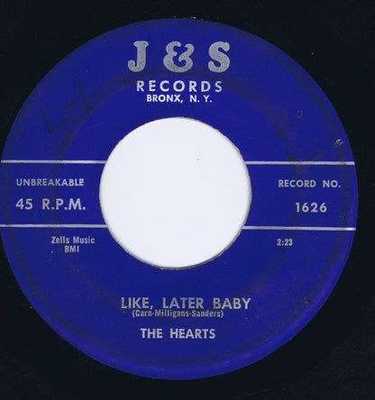 The Hearts : Like, Later Baby / I Want Your Love Tonite (7")