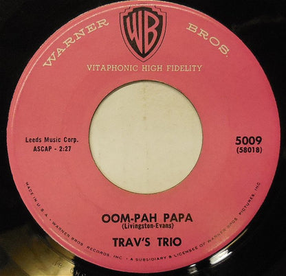 Trav's Trio : Oo-Wah-Oh / Oom-Pah Papa (7", Single)