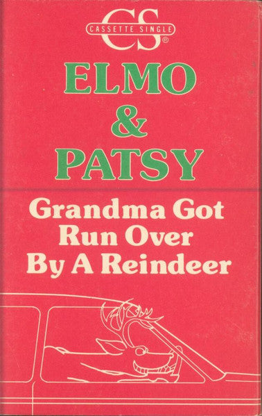 Elmo And Patsy : Grandma Got Run Over By A Reindeer (Cass, Single)