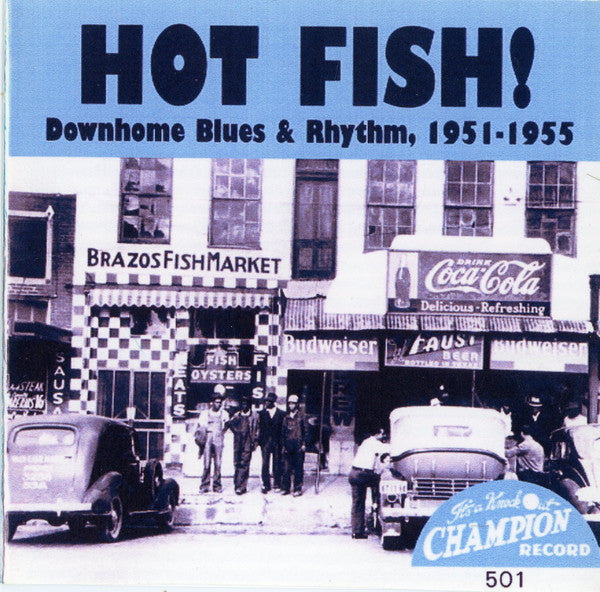 Various : Hot Fish! Downhome Blues & Rhythm, 1951-1955 (CDr, Comp)