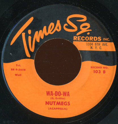 The Nutmegs : Your Crying / Wa-Do-Wa (7")