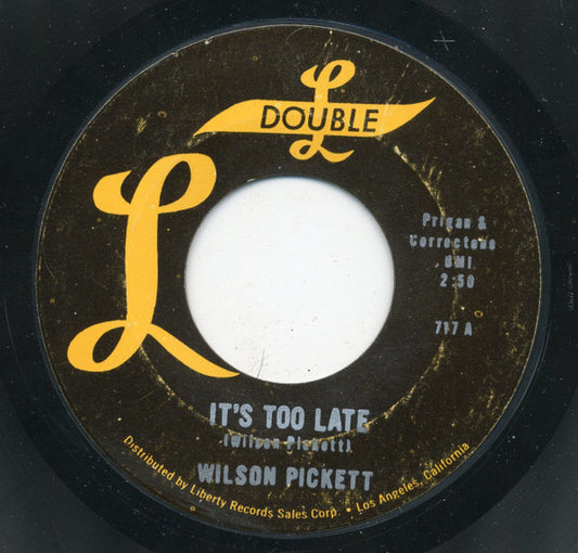 Wilson Pickett : It's Too Late (7", Styrene)