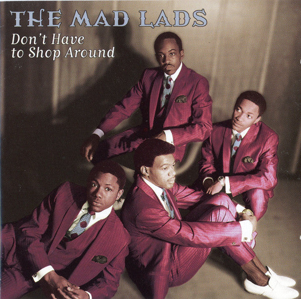 The Mad Lads : Don't Have To Shop Around (CD, Comp)