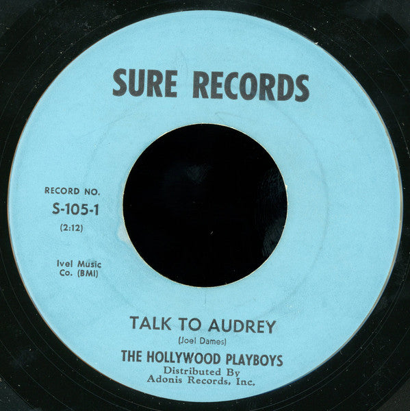 The Hollywood Playboys : Talk To Audrey / Ding, Dong, School Is Out (7")