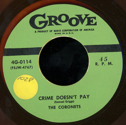 The Coronets (8) : Crime Doesn't Pay / I Love You More (7", RE, Unofficial, Yel)