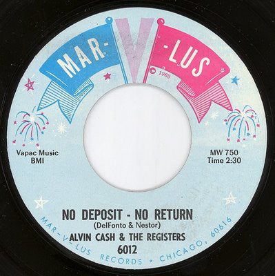 Alvin Cash & The Registers : The Philly Freeze / No Deposit - No Return (7", Single)