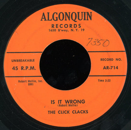 The Click-Clacks : Is It Wrong / A Kiss Goodbye (7")