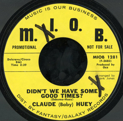 Claude Huey : Didn't We Have Some Good Times / Keep It To Yourself (7", Promo, Styrene)