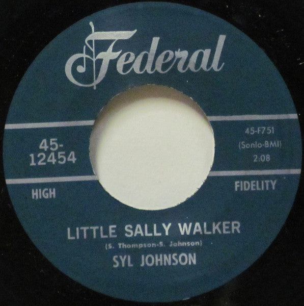Syl Johnson : Little Sally Walker / I Resign From Your Love (7")